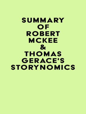 cover image of Summary of Robert McKee & Thomas Gerace's Storynomics